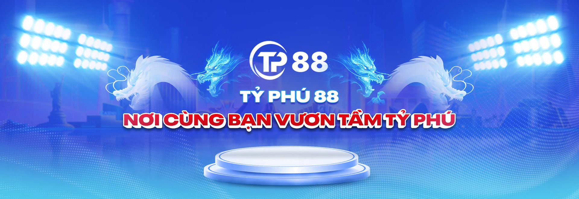 TP88 nơi cũng bạn vươn tầm tỷ phú